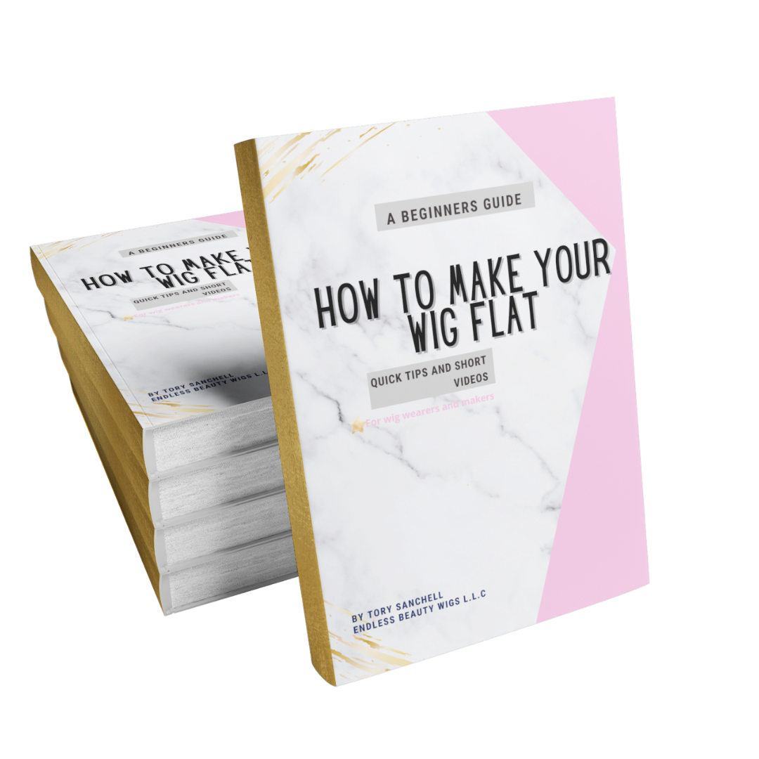 How To Make Your Wig Flat E book